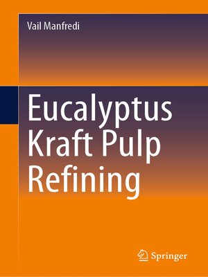 cover image of Eucalyptus Kraft Pulp Refining